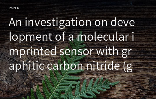 An investigation on development of a molecular imprinted sensor with graphitic carbon nitride (g‑C3N4) quantum dots for detection of acetaminophen