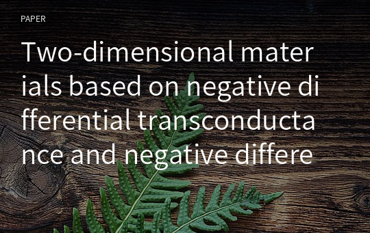 Two‑dimensional materials based on negative differential transconductance and negative differential resistance for the application of multi‑valued logic circuit: a review