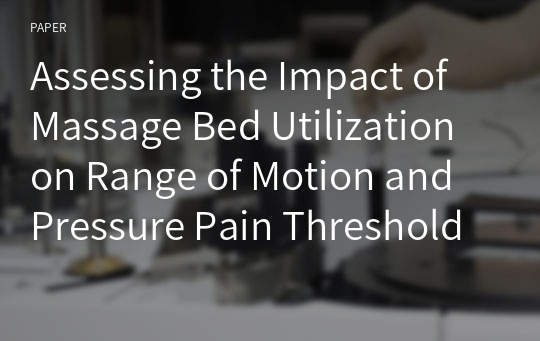 Assessing the Impact of Massage Bed Utilization on Range of Motion and Pressure Pain Threshold in Individuals with Chronic Low Back Pain: A Case Study Approach