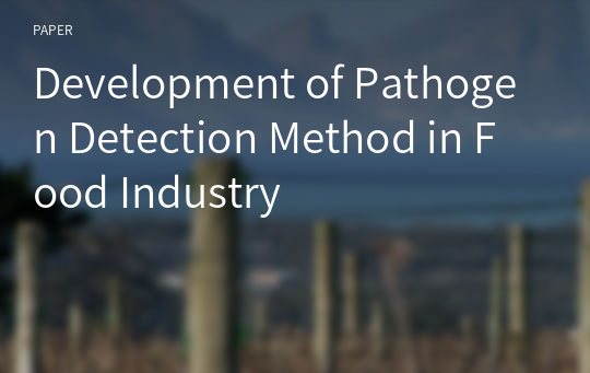 Development of Pathogen Detection Method in Food Industry