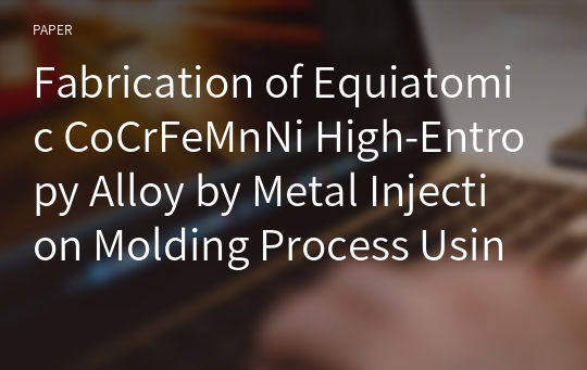 Fabrication of Equiatomic CoCrFeMnNi High-Entropy Alloy by Metal Injection Molding Process Using Coarse-Sized Powders