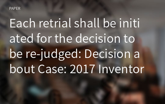 Each retrial shall be initiated for the decision to be re-judged: Decision about Case: 2017 Inventory Hab-4