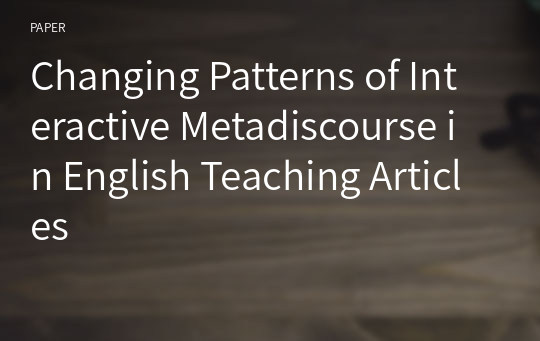 Changing Patterns of Interactive Metadiscourse in English Teaching Articles