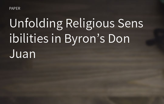 Unfolding Religious Sensibilities in Byron’s Don Juan