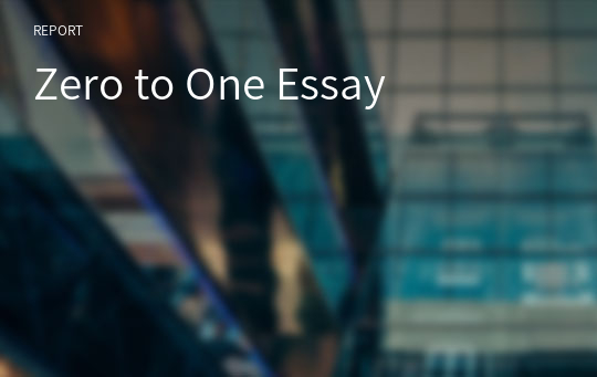 Zero to One Essay