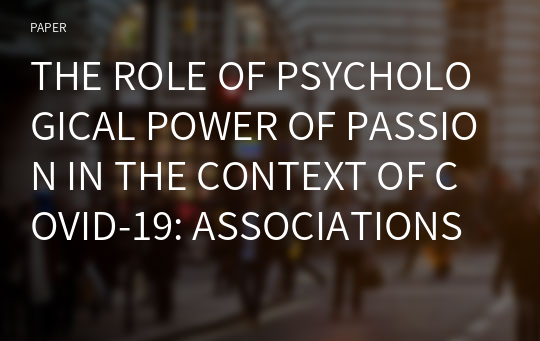 THE ROLE OF PSYCHOLOGICAL POWER OF PASSION IN THE CONTEXT OF COVID-19: ASSOCIATIONS WITH FINANCIAL HARDSHIP AND DEPRESSION