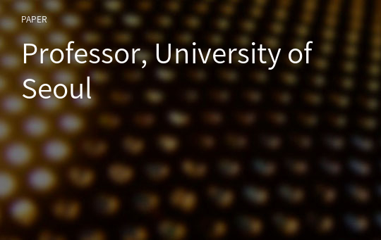 Professor, University of Seoul