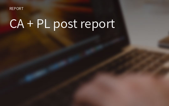 CA + PL post report