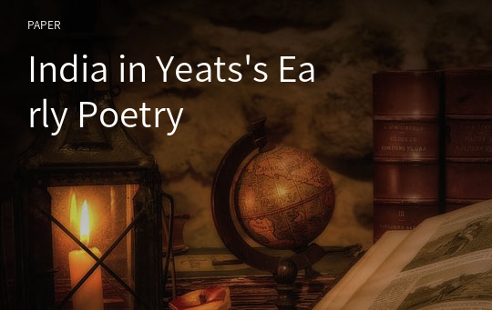 India in Yeats&#039;s Early Poetry