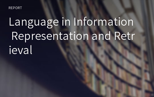 Language in Information Representation and Retrieval