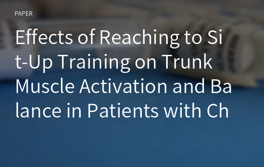 Effects of Reaching to Sit-Up Training on Trunk Muscle Activation and Balance in Patients with Chronic Stroke