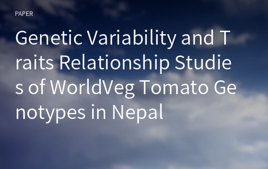 Genetic Variability and Traits Relationship Studies of WorldVeg Tomato Genotypes in Nepal
