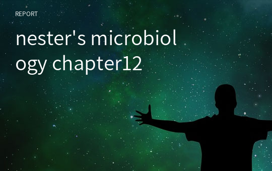 nester&#039;s microbiology chapter12