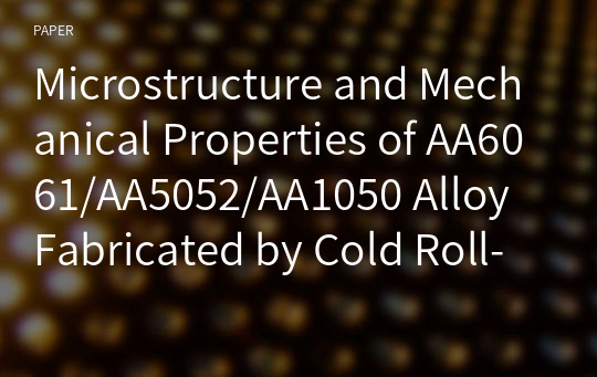 Microstructure and Mechanical Properties of AA6061/AA5052/AA1050 Alloy Fabricated by Cold Roll-Bonding and Subsequently Annealed