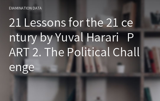 21 Lessons for the 21 century by Yuval Harari   PART 2. The Political Challenge