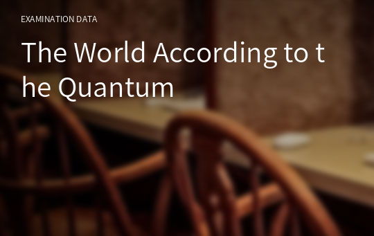 The World According to the Quantum