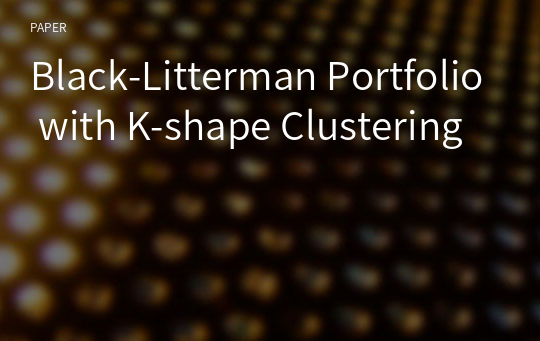 Black-Litterman Portfolio with K-shape Clustering