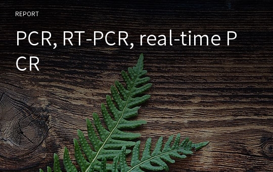 PCR, RT-PCR, real-time PCR