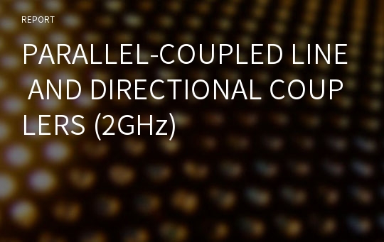 PARALLEL-COUPLED LINE AND DIRECTIONAL COUPLERS (2GHz)