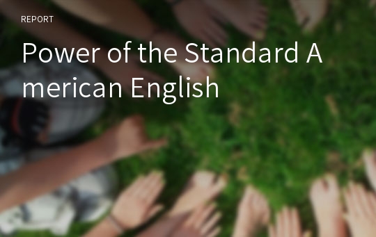 Power of the Standard American English