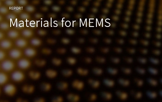 Materials for MEMS
