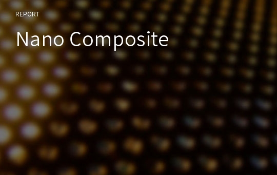 Nano Composite