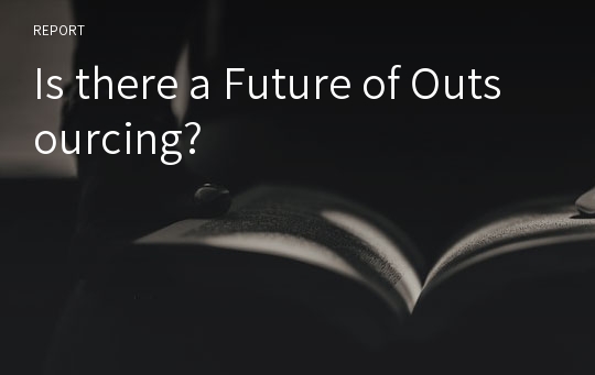 Is there a Future of Outsourcing?