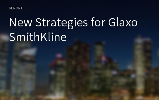 New Strategies for GlaxoSmithKline