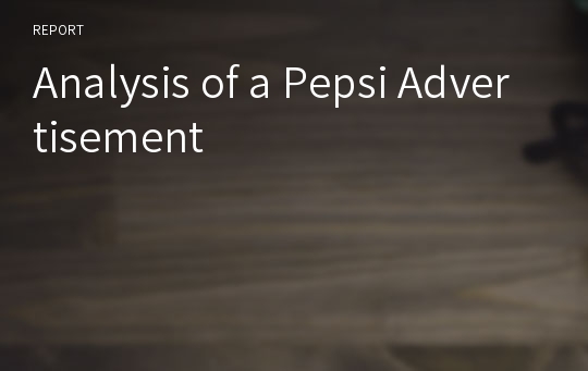 Analysis of a Pepsi Advertisement