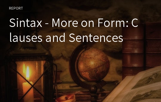 Sintax - More on Form: Clauses and Sentences