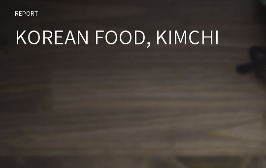 KOREAN FOOD, KIMCHI