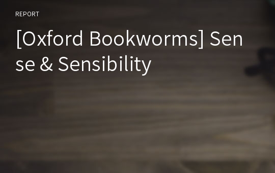 [Oxford Bookworms] Sense &amp; Sensibility