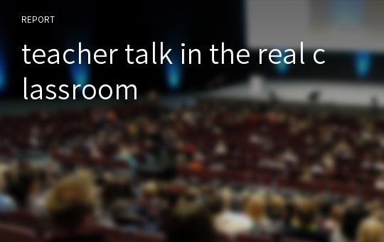 teacher talk in the real classroom