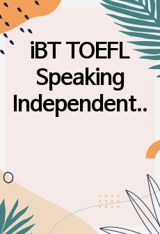 iBT TOEFL Speaking Independent Questions & Sample Answers
