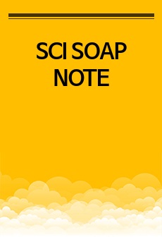 SCI(SAH,T8 fx., 흉추간판외상성파열) SOAP NOTE