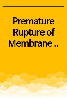 Premature Rupture of Membrane 케이스스터디 영어