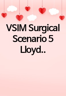 VSIM Surgical Scenario 5 Lloyd Bennett 보고서. 1단계,2단계,간호진단,퀴즈,검사 포함