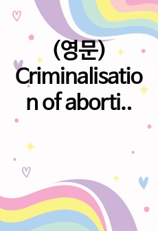 (영문) Criminalisation of abortion on bodily autonomy and human rights
