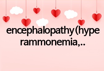 encephalopathy(hyperammonemia, Toxicity from chemotherapy) 실무 케이스스터디